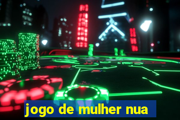 jogo de mulher nua